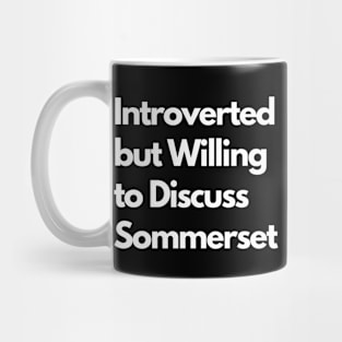 Introverted but Willing to Discuss Sommerset Mug